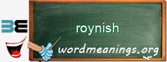 WordMeaning blackboard for roynish